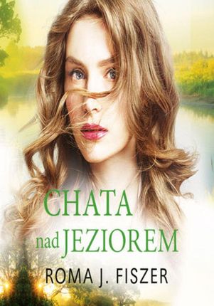 Chata Nad Jeziorem (E-Book)