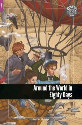 Around the World in Eighty Days - Foxton Reader Level-2 (600 Headwords A2/B1) with free online AUDIO Jules Verne