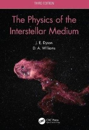 The Physics of the Interstellar Medium Dyson, J.E. (Dept of Physics and Astronomy, University of Leeds, UK); Williams, D.A. (PhD, Department of Psycho