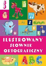 Zdjęcie Ilustrowany słownik ortograficzny - Agnieszka Nożyńska-Demianiuk - Jelenia Góra