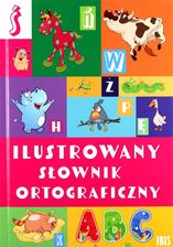 Zdjęcie Ilustrowany słownik ortograficzny - Agnieszka Nożyńska-Demianiuk - Jelenia Góra