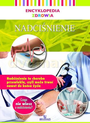 Nadciśnienie. Encyklopedia zdrowia - Magda Lipka