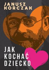Zdjęcie Jak kochać dziecko (EPUB) - Mrocza