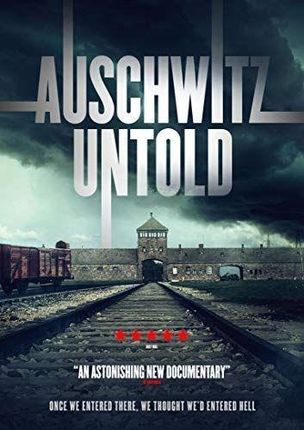 Documentary - Auschwitz Untold
