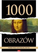 1000 obrazów. Podróż przez historię malarstwa