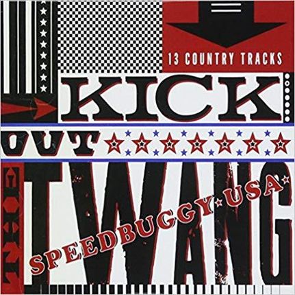 Speedbuggy Usa - Kick Out The Twang (CD)