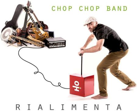 Chop Chop Band - Rialimenta (CD)