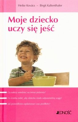 Moje dziecko uczy się jeść