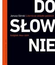 Zdjęcie Dosłownie. Liternicze i typograficzne okładki polskich książek 1944&#8211;2019 - Chełmża
