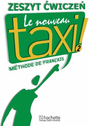 Le Nouveau Taxi! 2 zeszyt ćwiczeń
