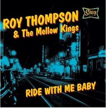 Płyta winylowa Roy & The Mello Thompson - Ride With Me Baby (Winyl) - zdjęcie 1