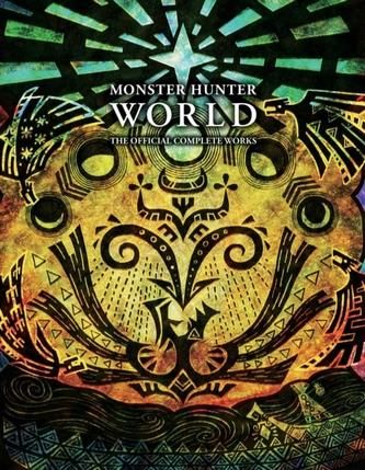 Monster Hunter: World - Official Complete Works VIZ Media
