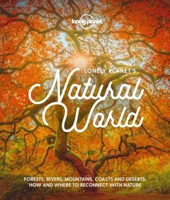 Lonely Planet\'s Natural World Lonely Planet