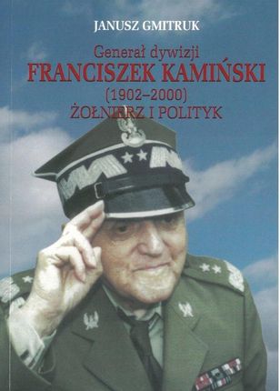 Generał Dywizji Franciszek Kamiński 1902-2000 Br.