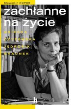 Zdjęcie Zachłanne na życie - Lublin