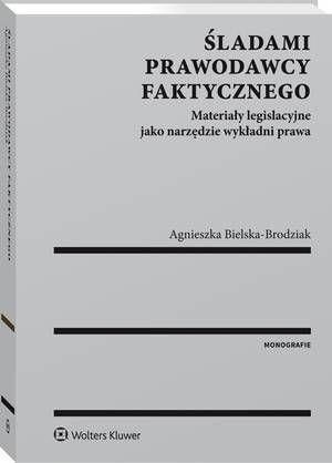 Śladami prawodawcy faktycznego. Materiały legislacyjne jako narzędzie wykładni prawa (PDF)