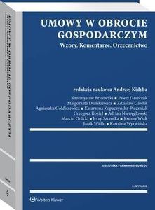 Umowy w obrocie gospodarczym. Wzory. Komentarze. Orzecznictwo (PDF)