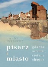 Zdjęcie Pisarz i miasto. Gdańsk w prozie Stefana Chwina - Serock