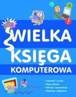 Zdjęcie Wydawnictwo Szkolne PWN Wielka księga komputerowa Anne Rooney - Włocławek