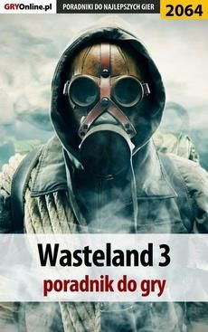 Wasteland 3 - poradnik do gry (EPUB)