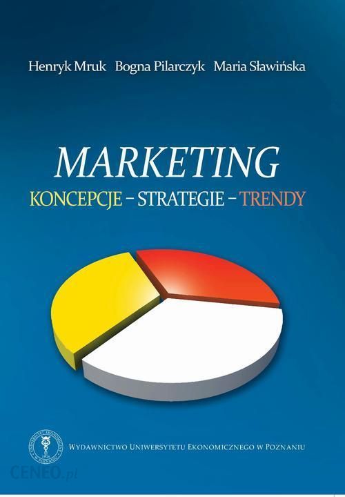 Marketing Koncepcje Strategie Trendy Pdf Ceny I Opinie Ceneo Pl