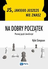 Zdjęcie JS, jakiego jeszcze nie znasz. Na dobry początek (EPUB) - Trzcińsko-Zdrój