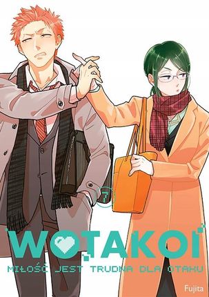 Wotakoi Miłość Jest Trudna Dla Otaku 7 Nowa Manga