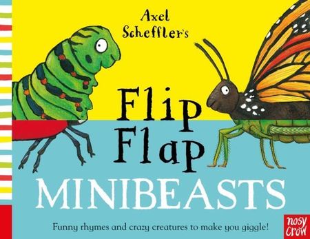 Axel Scheffler\'s Flip Flap Minibeasts Benji Davies; Nosy Crow