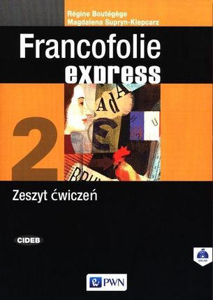 Francofolie express 2. Zeszyt ćwiczeń do języka francuskiego