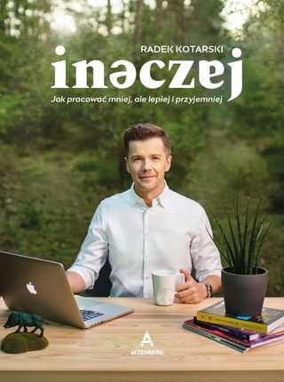 Radek Kotarski - Inaczej - Jak Pracować Mniej