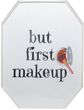 Obraz - But first Makeup 28x38cm - SWEDE