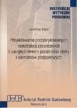 Projektowanie Prefabrykowanych Konstrukcji Zespolonych Z Uwzględnieniem Podatności Styku I Elementów Podporowych