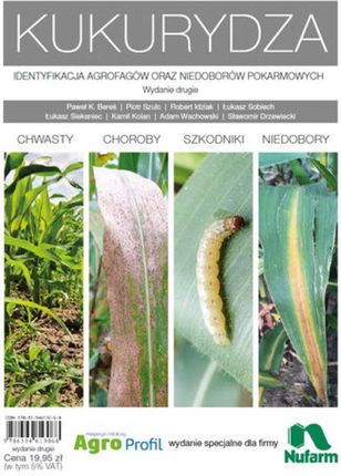 Kukurydza. Identyfikacja agrofagów oraz niedoborów pokarmowych (PDF)