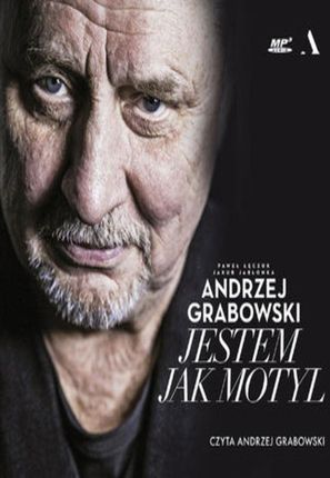 Andrzej Grabowski: Jestem jak motyl (MP3)