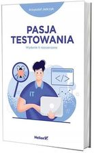 Zdjęcie Pasja testowania. Wydanie II rozszerzone - Kowalewo Pomorskie