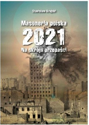 Masoneria polska 2021 Na skraju Stanisław Krajski