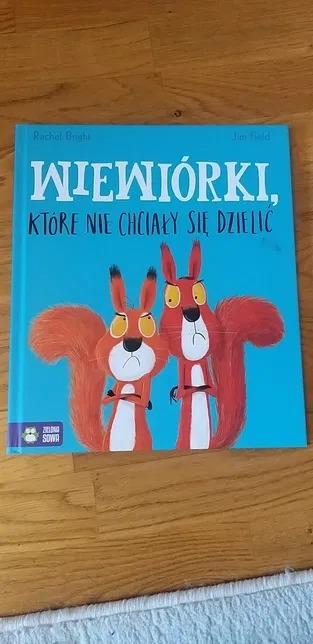 Wiewiórki Które Nie Chciały Się Dzielić - Rachel Bright - Ceny i opinie