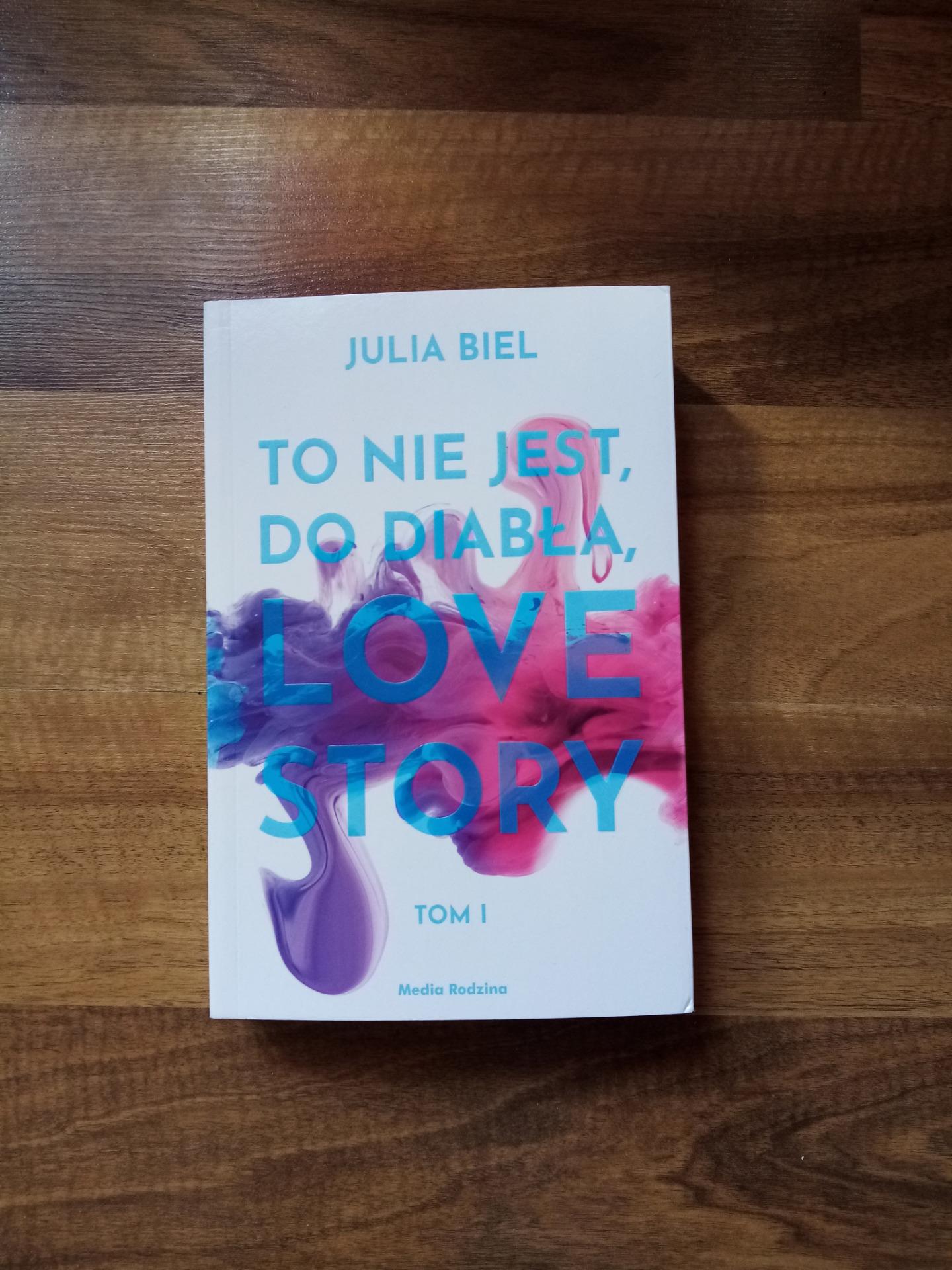 To Nie Jest Do Diabła Love Story To nie jest, do diabła, love story. Tom 1 (e-Book) - Ceny i opinie