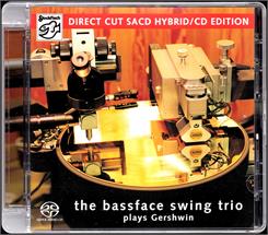 The Bassface Swing Trio – Plays Gershwin Stockfisch Records (Sacd/Cd Hybrid)