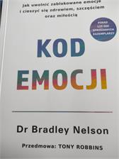 Kod emocji. Jak uwolnić zablokowane emocje i cieszyć się zdrowiem, szczęściem oraz miłością.